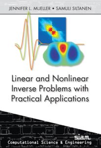A photograph of Jennifer Mueller and Samuli Siltanen's book: Linear and Nonlinear Inverse Problems With Practical Applications. The cover art features and EIT reconstruction and an ECG trace.