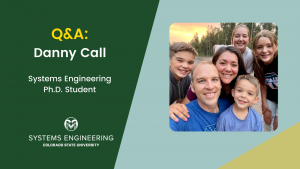 Q&A: Danny Call, Systems Engineering Ph.D. Student