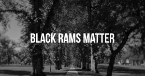 Black Rams Matter