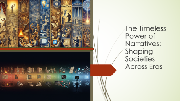 The Timeless Power of Narratives: Shaping Societies Across Eras