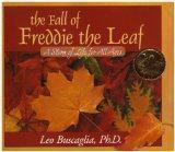[Fall of Freddie the Leaf: A Story of Life for All Ages, The]