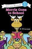 [Morris Goes to School (I Can Read Book 1)]
