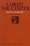 [Christ the Center (Harper's Ministers Paperback Library)]
